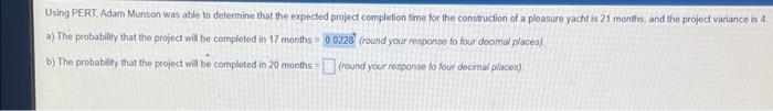Using PERT, Adam Munson was able to determine