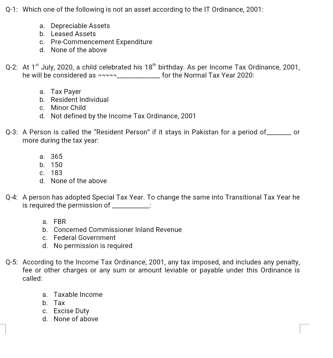 Q-1: Which one of the following is not an asset