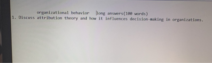 organizational behavior long answers (100 words)
