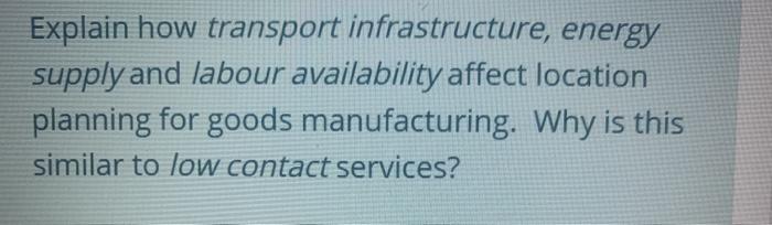 Explain how transport infrastructure, energy