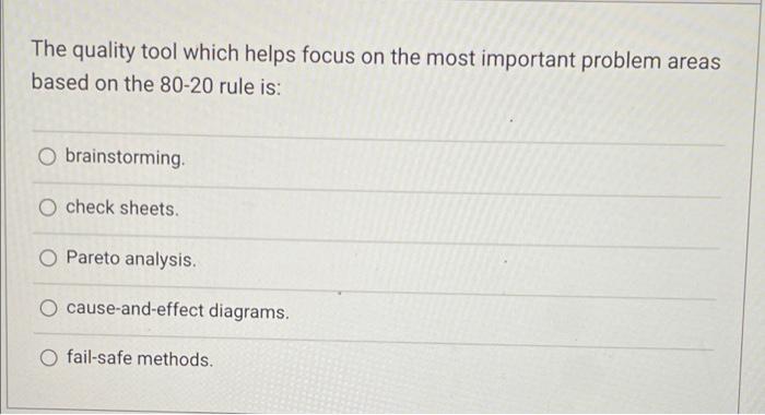 The quality tool which helps focus on the most