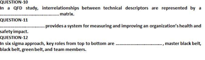 QUESTION-10 In a QFD study, interrelationships
