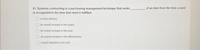 43 43. Systems contracting is a purchasing