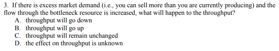 3. If there is excess market demand (i.e., you