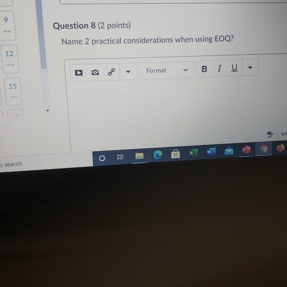 9 Question 8 (2 points) Name 2 practical