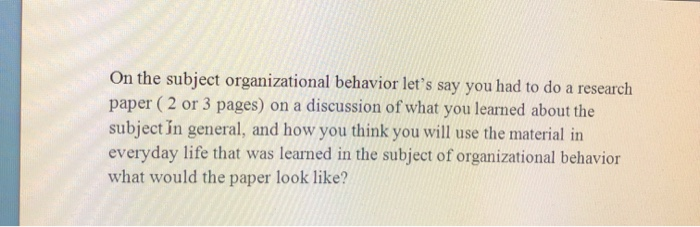 On the subject organizational behavior let's say