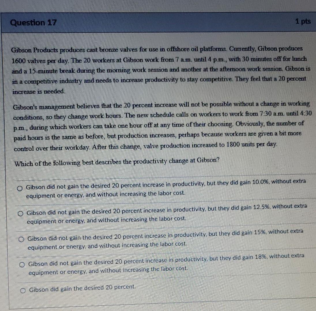 Question 17 1 pts Gibson Products produces cast