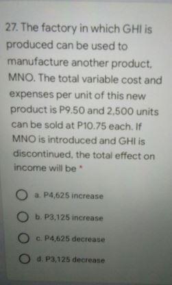 27. The factory in which GHI is produced can be