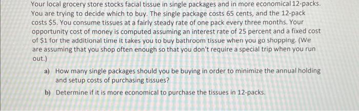 Your local grocery store stocks facial tissue in