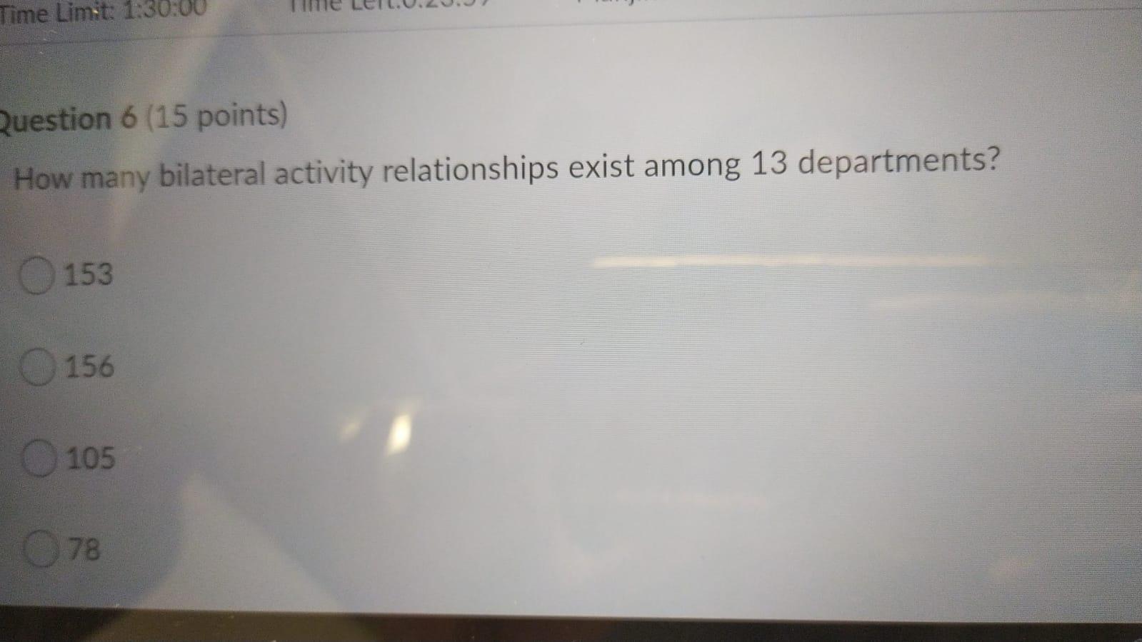Time Limit: 1:30:00 Question 6 (15 points) How