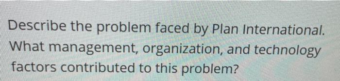 Describe the problem faced by Plan International.