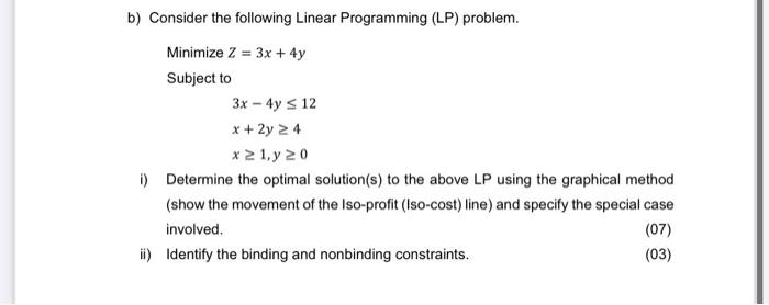 b) Consider the following Linear Programming (LP)