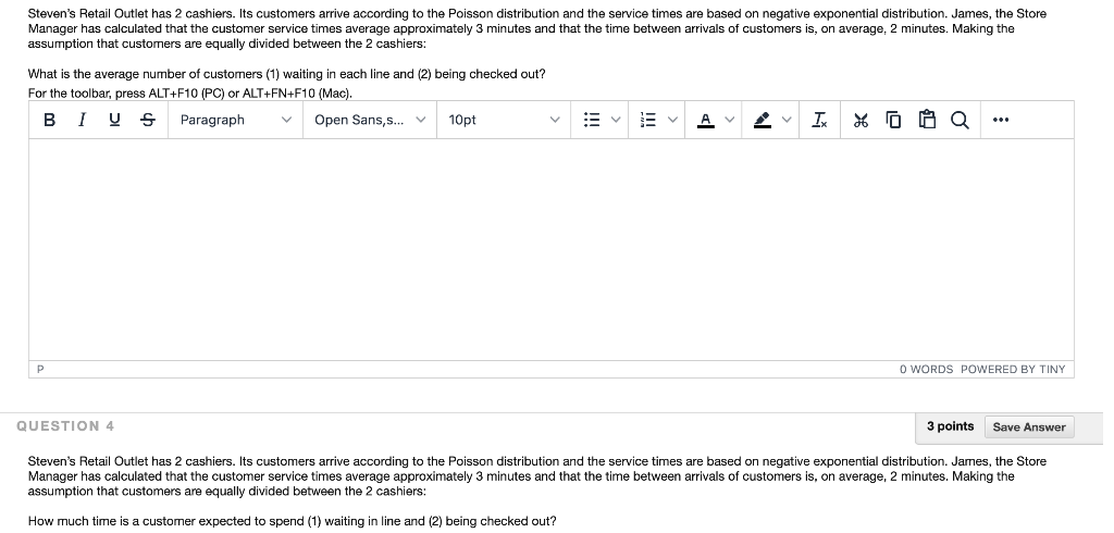 Steven's Retail Outlet has 2 cashiers. Its