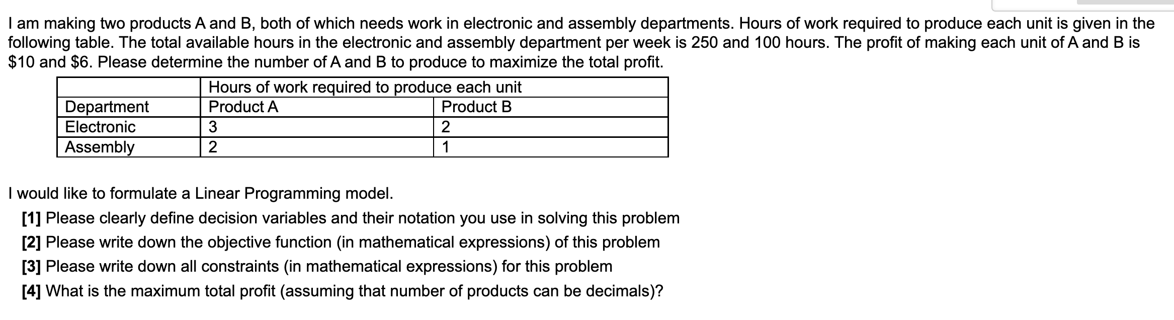 I am making two products A and B, both of which