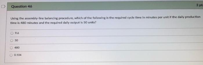 Question 43 2 pts If you are going to develop an