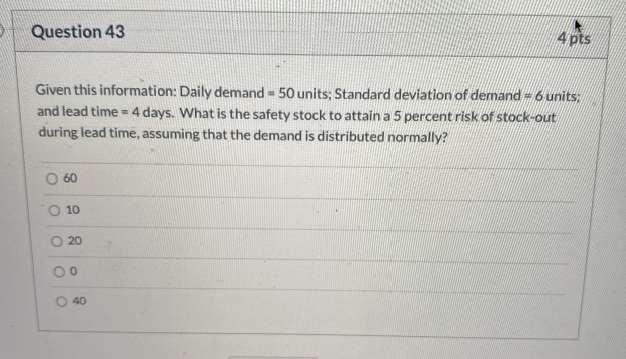 Question 43 4 pts Given this information: Daily