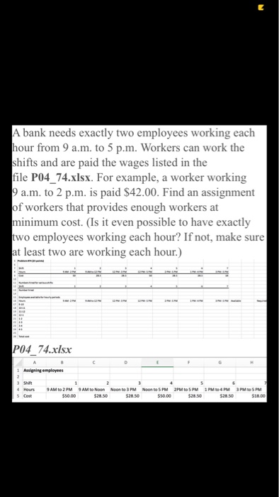 A bank needs exactly two employees working each