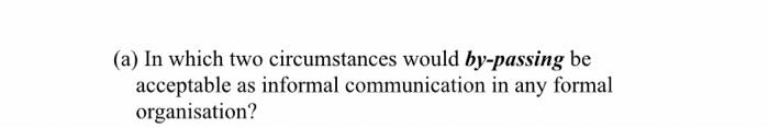 (a) In which two circumstances would by-passing