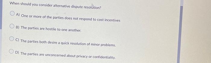 When should you consider alternative dispute