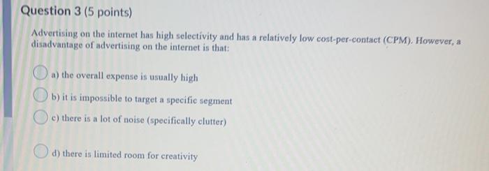 Question 3 (5 points) Advertising on the internet