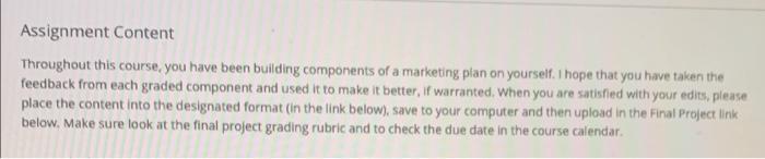 Assignment Content Throughout this course, you