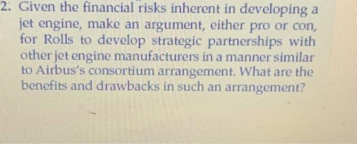 2. Given the financial risks inherent in