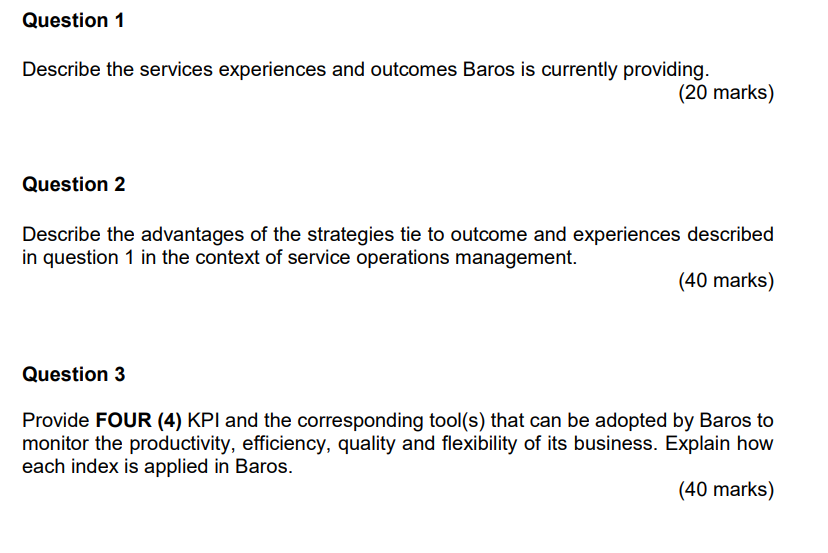 Question 1 Describe the services experiences and