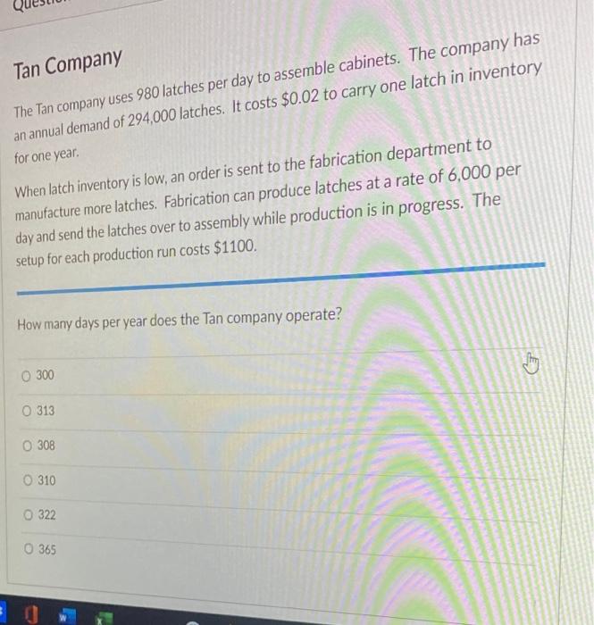 Tan Company The Tan company uses 980 latches per