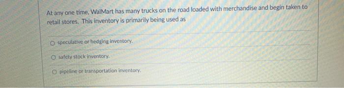 At any one time, Walmart has many trucks on the