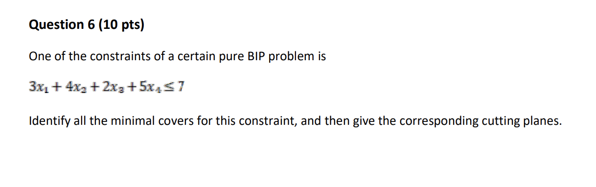 Question 6 (10 pts) One of the constraints of a