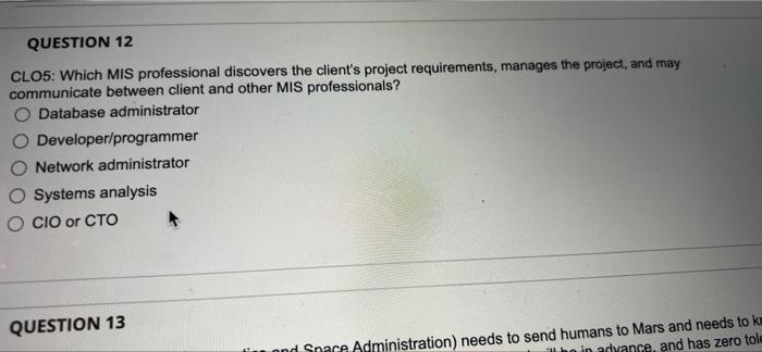 please answer all 3 QUESTION 12 CLO5: Which MIS