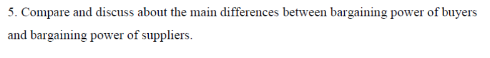 Q5 5. Compare and discuss about the main
