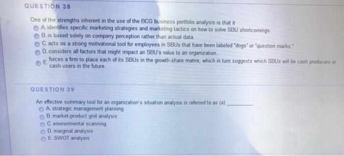 QUESTION 38 One of the strengths inherent in the