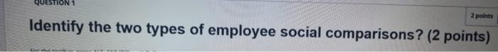 QUESTION 1 2 points Identify the two types of