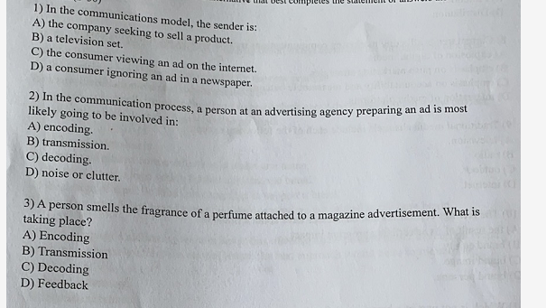 1) In the communications model, the sender is: A)