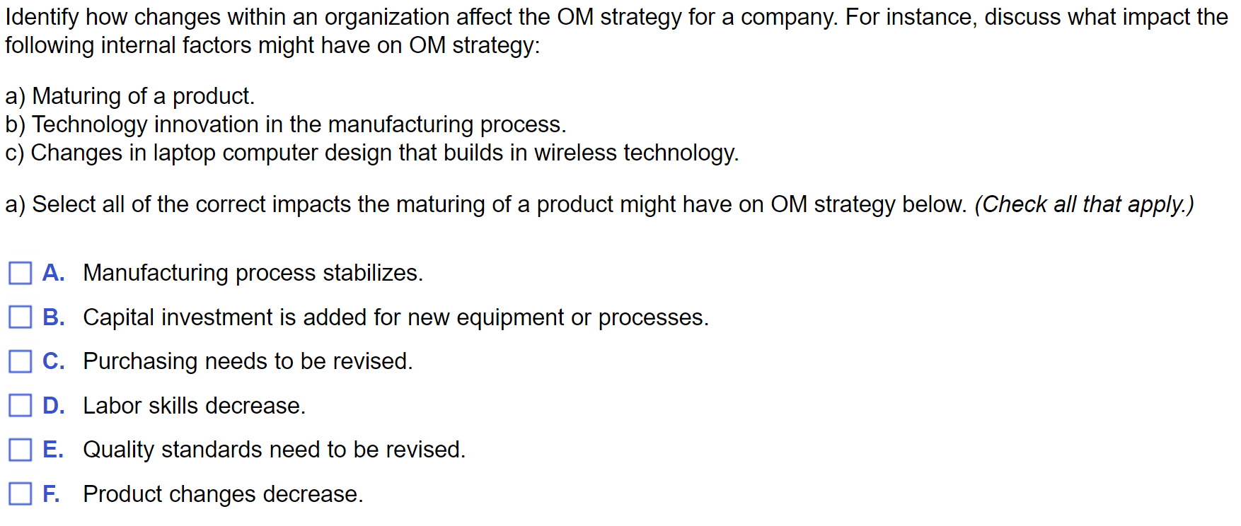 Identify how changes within an organization
