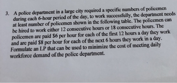 3. A police department in a large city required a