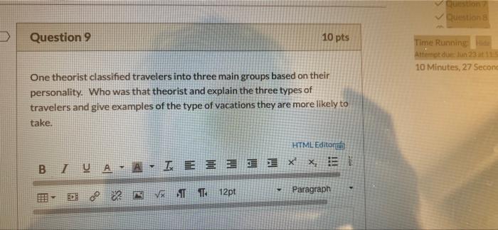 Question 9 One theorist classified travelers into