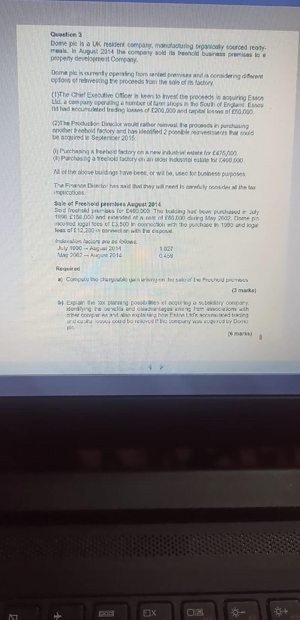 Question 3 Dome ple is a UK resident company,