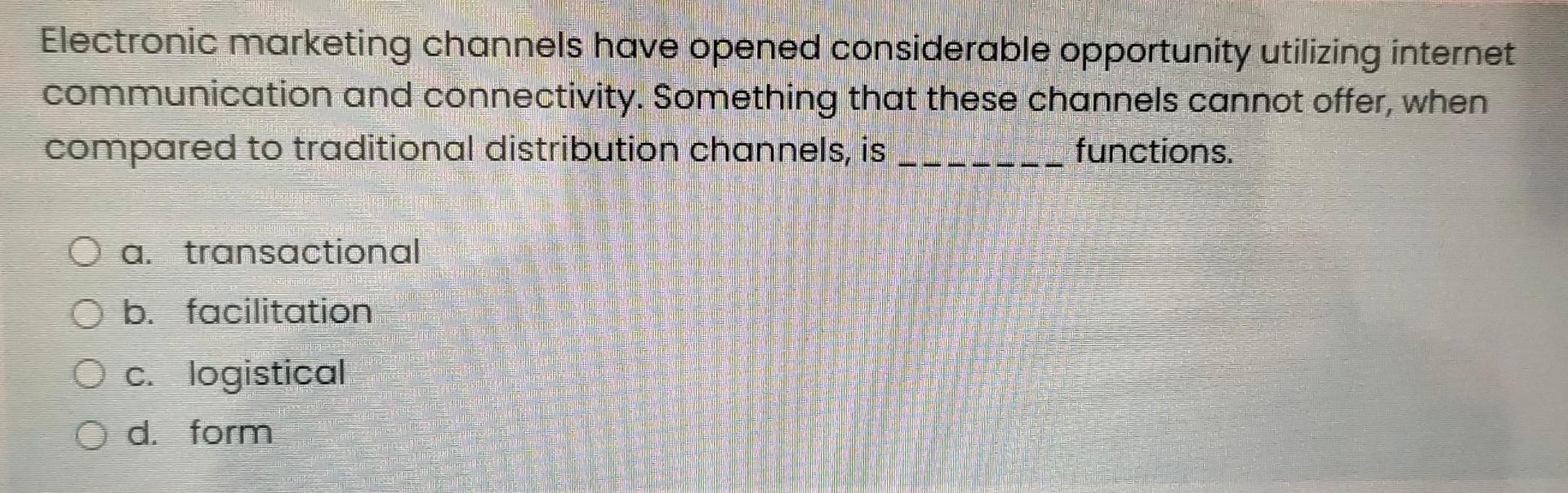 Electronic marketing channels have opened