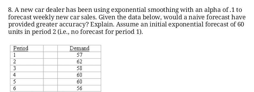 8. A new car dealer has been using exponential