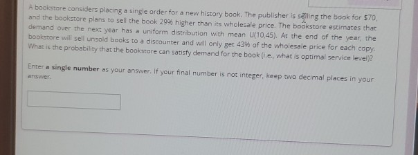 A bookstore considers placing a single order for