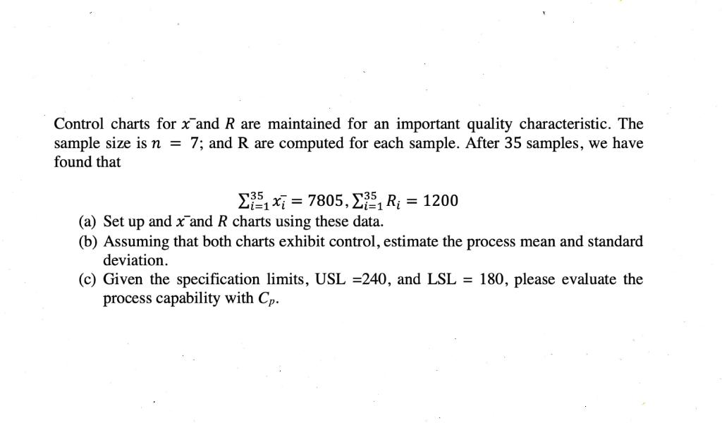 Control charts for x and R are maintained for an