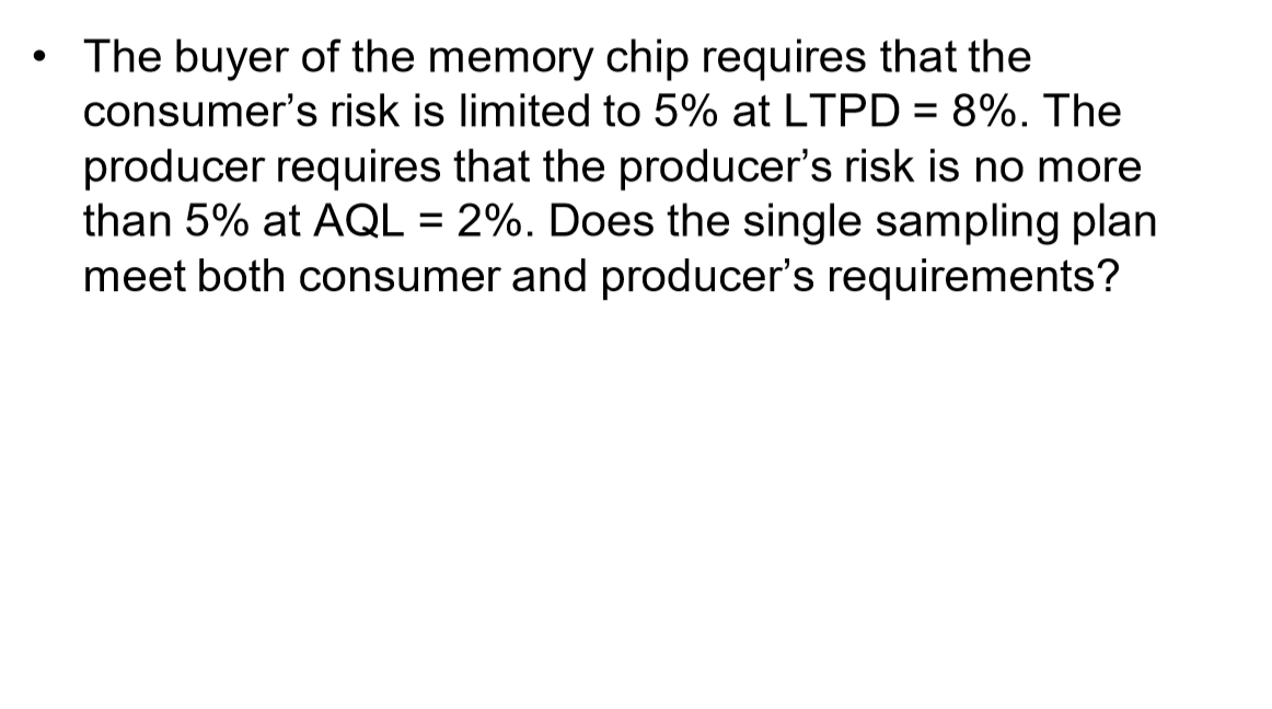 A single sampling plan with n=100 and c=3 is used
