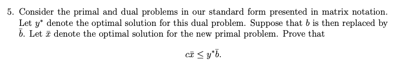 5. Consider the primal and dual problems in our