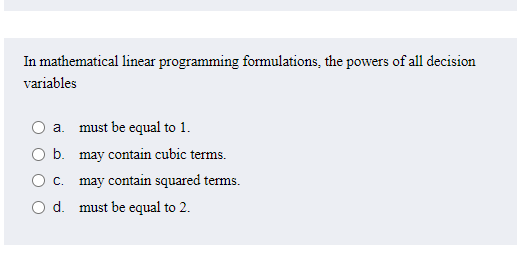 In mathematical linear programming formulations,