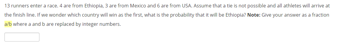 13 runners enter a race. 4 are from Ethiopia, 3