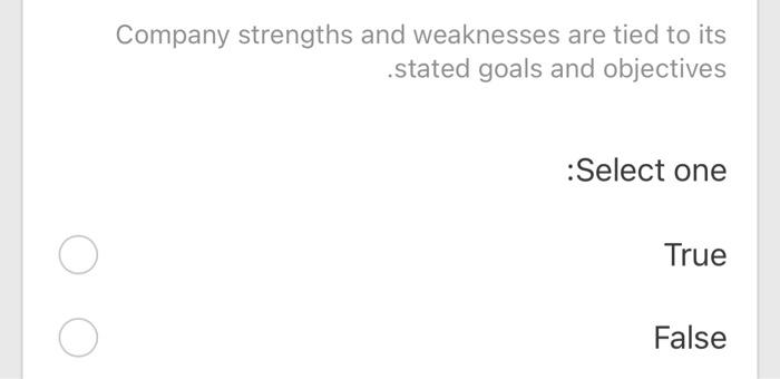 Company strengths and weaknesses are tied to its