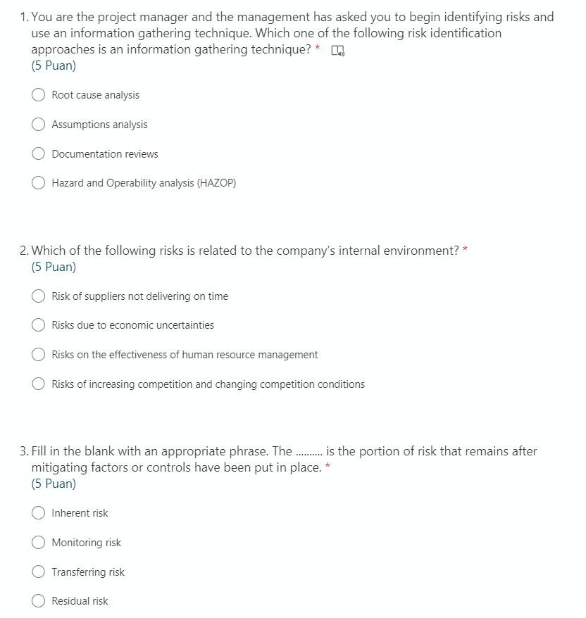 1. You are the project manager and the management