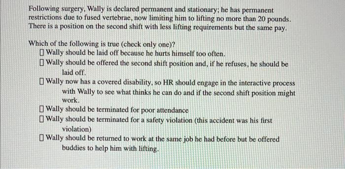 Following surgery, Wally is declared permanent